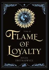 flame-of-loyalty-t-3-julia-switkiewicz