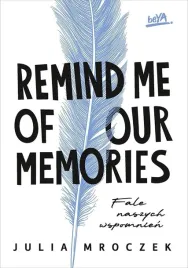 remind-me-of-our-memories-fale-naszych-wspomnien