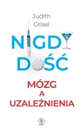 nigdy-dosc-mozg-a-uzaleznienia-judith-grisel