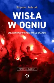 wisla-w-ogniu-jak-bandyci-ukradli-wisle-krakow