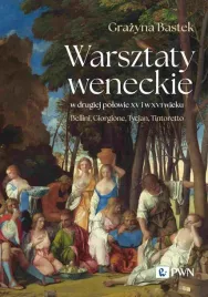 warsztaty-weneckie-w-drugiej-pol-xv-i-w-xvi-wieku