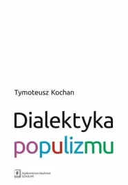 dialektyka-populizmu-tymoteusz-kochan