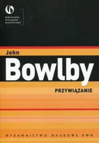 przywiazanie-john-bowlby