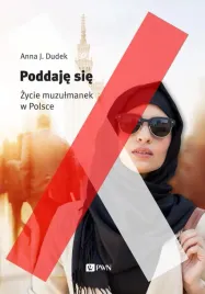 poddaje-sie-muzulmanki-w-polsce-anna-dudek