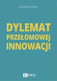 dylemat-przelomowej-innowacji-joshua-gans