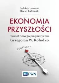 ekonomia-przyszlosci-wokol-nowego-pragmatyzmu