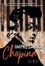 impresario-chopina-jacek-koprowicz