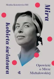 mira-kobieta-swiatowa-opowiesc-o-m-michalowskiej