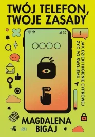 twoj-telefon-twoje-zasady-magdalena-bigaj