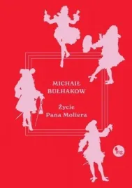 zycie-pana-moliera-michail-bulhakow