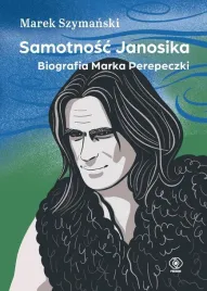 samotnosc-janosika-biografia-marka-perepeczki