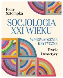 socjologia-xxi-wieku-wprowadzenie-krytyczne