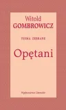 opetani-pisma-zebrane-witold-gombrowicz