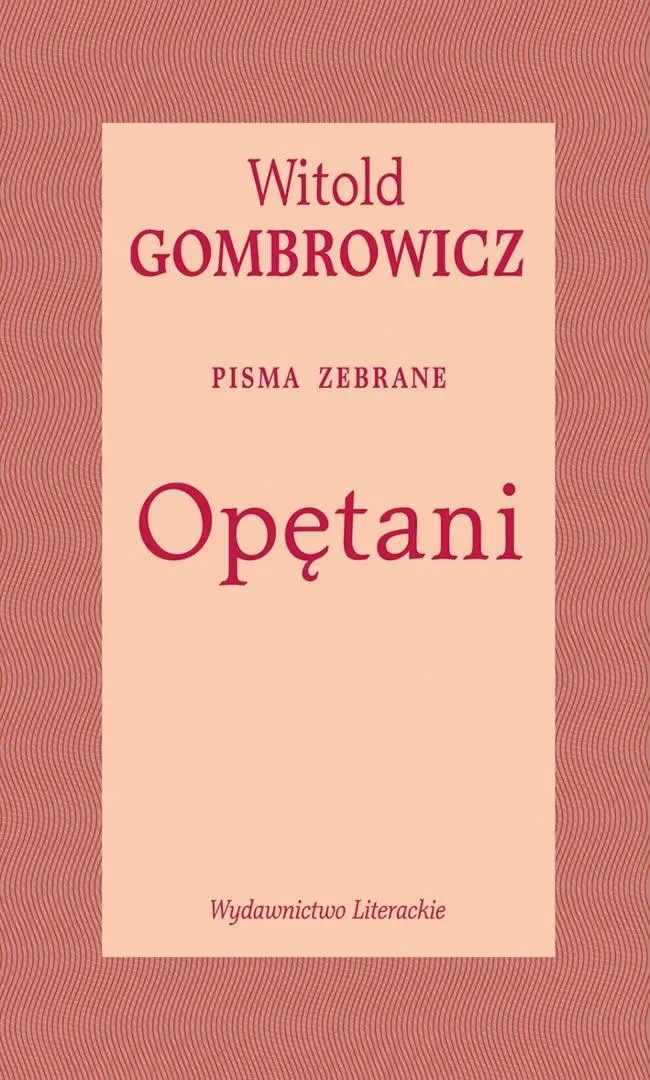 opetani-pisma-zebrane-witold-gombrowicz