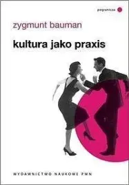 kultura-jako-praxis-zygmunt-bauman