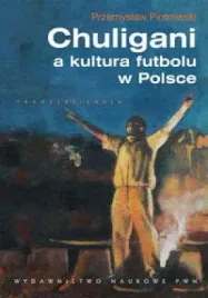chuligani-a-kultura-futbolu-w-polsce