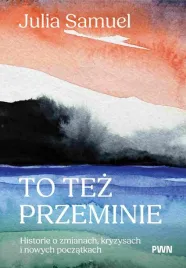 to-tez-przeminie-historie-o-zmianach-kryzysach
