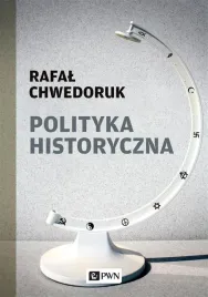 polityka-historyczna-rafal-chwedoruk