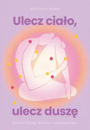 ulecz-cialo-ulecz-dusze-brittany-piper