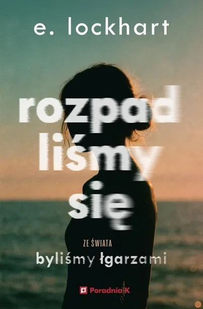 rozpadlismy-sie-e-lockhart