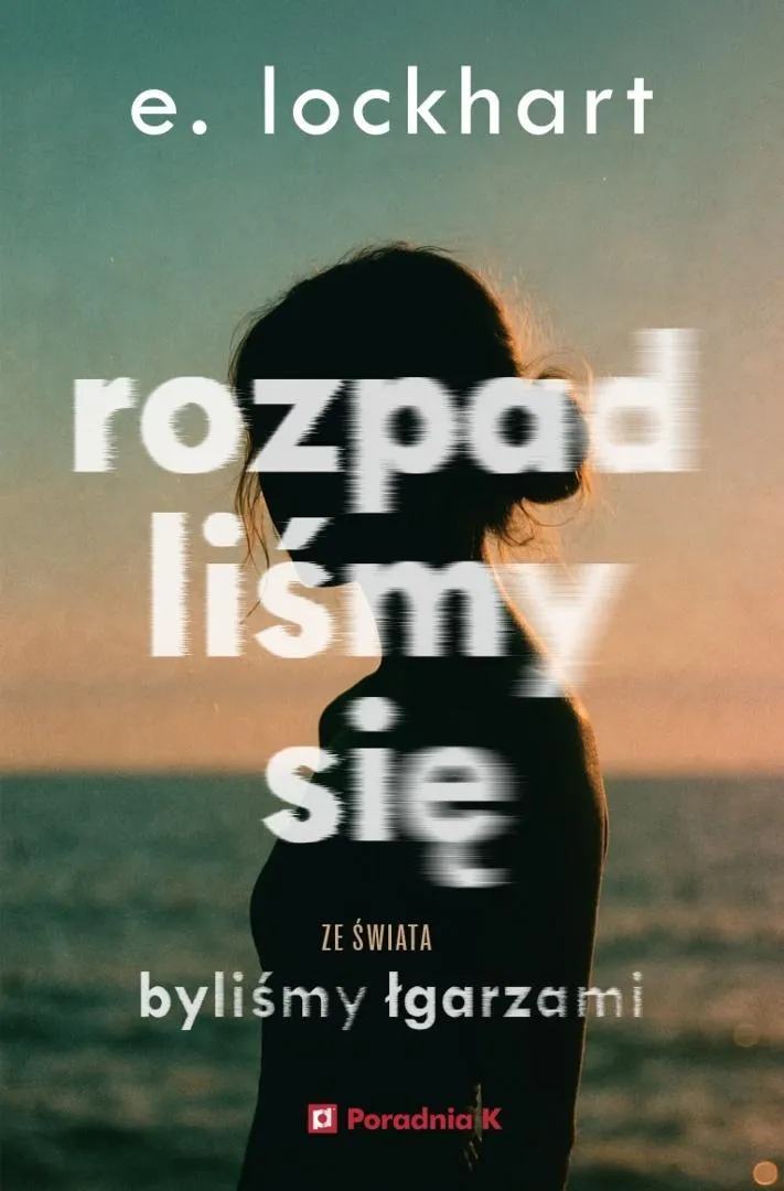 rozpadlismy-sie-e-lockhart