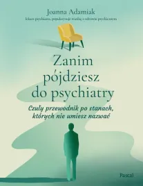 zanim-pojdziesz-do-psychiatry-joanna-adamiak