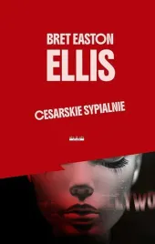 cesarskie-sypialnie-w-2-bret-easton-ellis