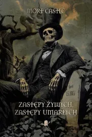 zastepy-zywych-zastepy-umarlych-mort-castle