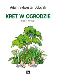 kret-w-ogrodzie-adam-sylwester-dybciak