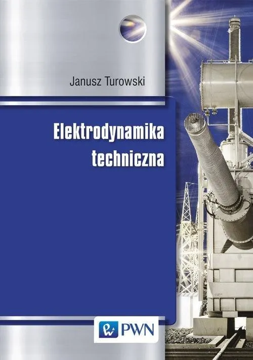 elektrodynamika-techniczna-janusz-turowski