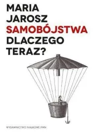 samobojstwa-dlaczego-teraz-jarosz-maria
