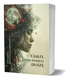 cialo-ktore-pamieta-dusze