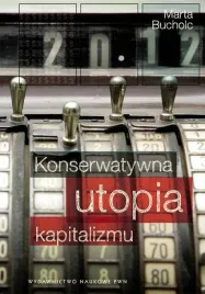 konserwatywna-utopia-kapitalizmu-marta-bucholc