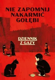 nie-zapomnij-nakarmic-golebi-dziennik-z-gazy