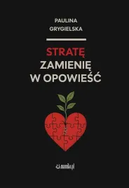 strate-zamienie-w-opowiesc-paulina-grygielska