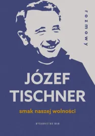 smak-naszej-wolnosci-rozmowy-z-ks-j-tischnerem