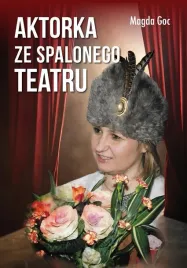 aktorka-ze-spalonego-teatru-goc-magda
