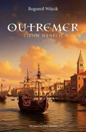 outremer-cienie-wenecji-bogumil-wojcik