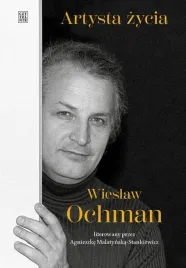 artysta-zycia-wieslaw-ochman