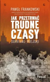 jak-przetrwac-trudne-czasy-survival-miejski