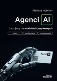 agenci-ai-bazujacy-na-modelach-jezykowych