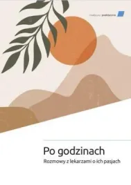 po-godzinach-rozmowy-z-lekarzami-o-ich-pasjach