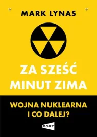 za-szesc-minut-zima-wojna-nuklearna-i-co-dalej