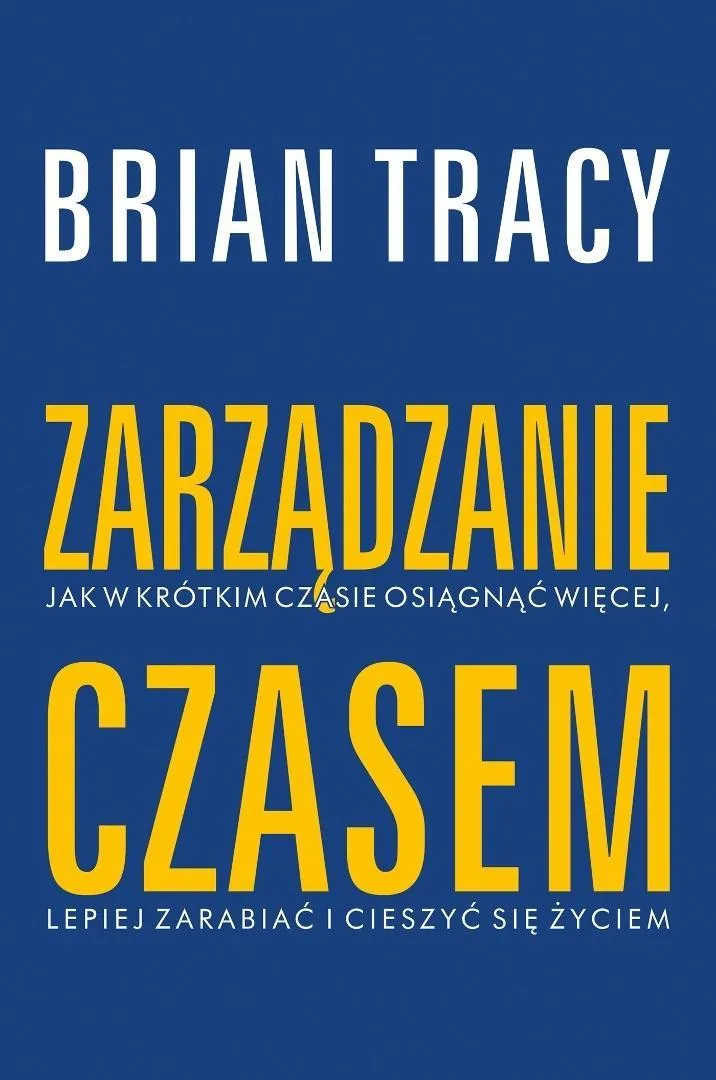 zarzadzanie-czasem-brian-tracy