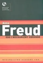 ego-i-mechanizmy-obronne-anna-freud