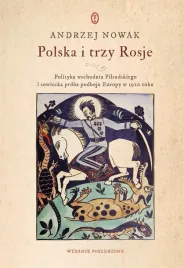 polska-i-trzy-rosje-andrzej-nowak
