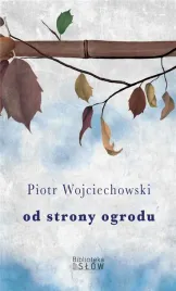 od-strony-ogrodu-piotr-wojciechowski