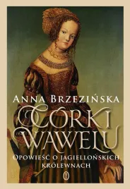 corki-wawelu-opowiesc-o-jagiellonskich-krolewnach
