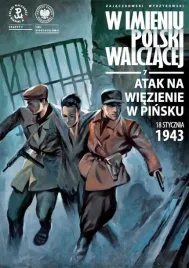 w-imieniu-polski-walczacej-t-7-atak-na-wiezienie-w