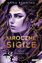 mroczne-sigile-kogo-zdradza-los-t-3-anna-benning